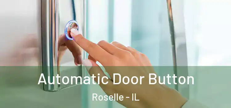 Automatic Door Button Roselle - IL