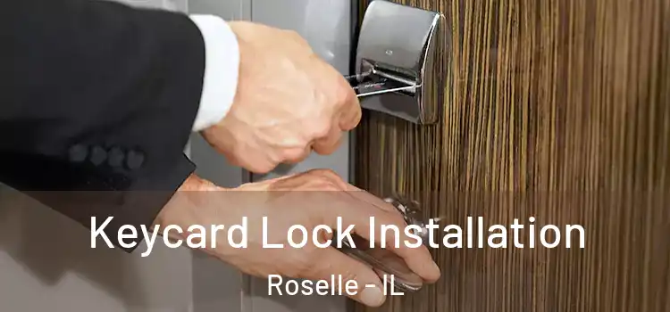 Keycard Lock Installation Roselle - IL