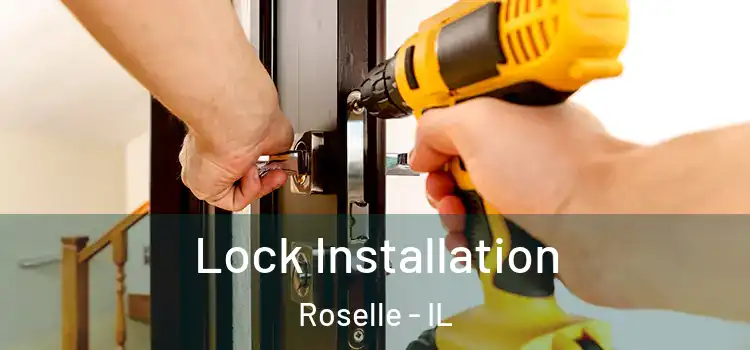 Lock Installation Roselle - IL